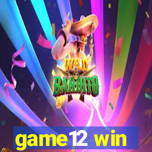 game12 win